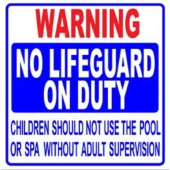 Poolstyle 24"x24" No Lifeguard On Duty Sign TX/GA
