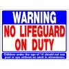 Poolstyle 18"x24" No Lifeguard On Duty Sign -Pool Supplies Store poolstyle sw 1 sign no lifeguard on duty 18x24 1